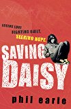 Book Saving Daisy. Phil Earle free