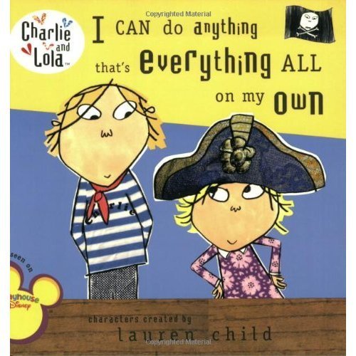 Book I Can Do Anything That's Everything All on My Own (Charlie and Lola) free