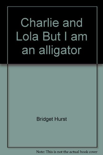 Book Charlie and Lola "But I am an alligator" free