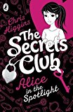 Book Secrets Club: Alice in the Spotlight (The Secrets Club) free