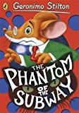 Book The Phantom of the Subway (Geronimo Stilton) free