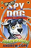 Book Spy Pets Spy Dog Series 10 Books Collection Set By Andrew Cope (Spy Dog, Captured!, Unleashed!, Superbrain, Rocket Rider, Teacher's Pet, Rollercoaster!, Brainwashed, Mummy Madness, Storm Chaser) free