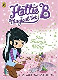 Book The Hattie B Magical Vet Faery's Wing Book 3 free