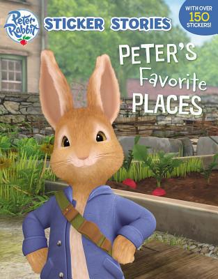 Book Peter's Favorite Places (Sticker Stories) (Peter Rabbit Animation) free
