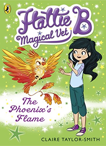 Book Hattie B, Magical Vet: The Phoenix's Flame (Book 6) free