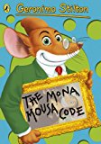 Book Geronimo Stilton: The Mona Mousa Code (#13) free