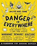 Book Danger is Everywhere: A Handbook for Avoiding Danger free