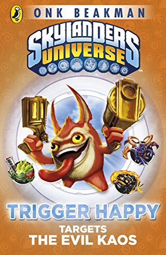 Book Skylanders Mask of Power: Trigger Happy Targets the Evil Kaos: Book 8 free