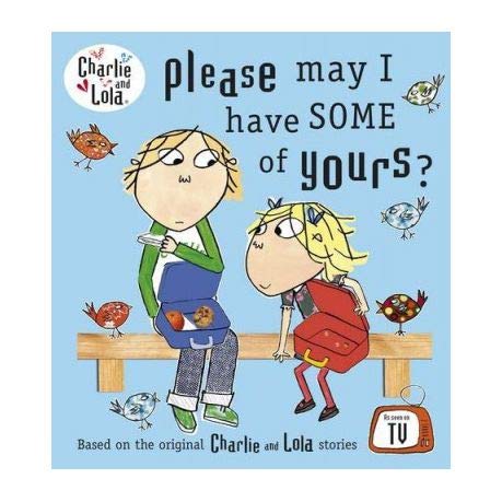 Book Charlie and Lola: Please May I Have Some of Yours? free