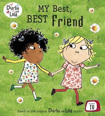 Book Charlie and Lola: My Best, Best Friend free