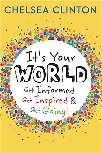 Book It's Your World: Get Informed, Get Inspired Get Going! free