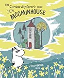 Book Curious Explorer s Guide to the Moominhouse [Hardcover] [Jul 07, 2016] Unknown free