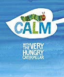 Book Calm with the Very Hungry Caterpillar free