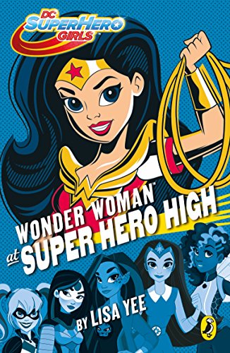Book DC Super Hero Girls: Wonder Woman at Super Hero High free
