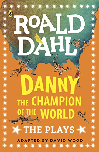 Book Danny the Champion of the World: Plays for Children free