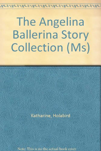 Book The Angelina Ballerina Story Collection free