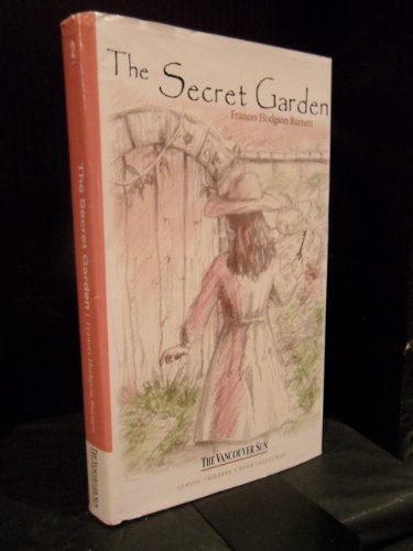 Book The Secret Garden (The Vancouver Sun Classic Children's Book Collection, No. 2) free