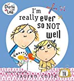 Book I'm Really Ever So Not Well (Charlie and Lola) free