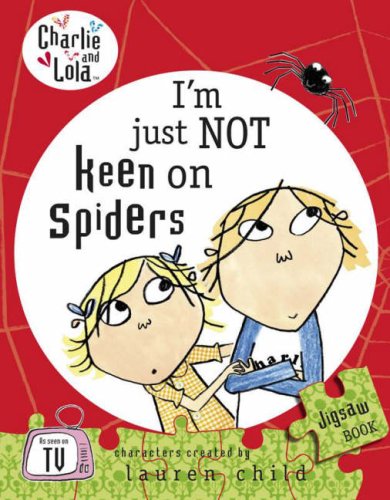 Book I'm Just Not Keen on Spiders: A Jigsaw Puzzle Book[ I'M JUST NOT KEEN ON SPIDERS: A JIGSAW PUZZLE BOOK ] by Child, Lauren (Author) Aug-14-08[ Hardcover ] free