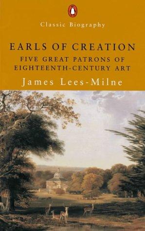 Book Earls of Creation: Five Great Patrons of 18th Century Art (Penguin Classic Biography) free