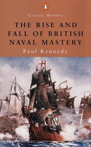 Book Classic History Rise And Fall Of British Naval Mastery (Penguin Classic History) free