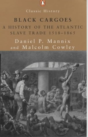 Book BLACK CARGOES: A HISTORY OF THE ATLANTIC SLAVE TRADE, 1518-1865. free