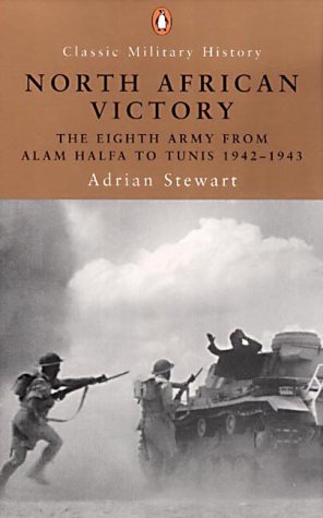 Book North African Victory: The 8th Army from Alam Halfa to Tunis, 1942-43 (Penguin Classic Military History) free
