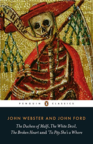 Book The Duchess of Malfi, The White Devil, The Broken Heart and 'Tis Pity She's a Whore (Penguin Classics) free