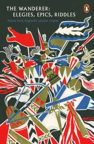Book The Wanderer: Elegies, Epics, Riddles (Legends from the Ancient North) free