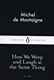 Book How We Weep and Laugh at the Same Thing free