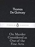 Book On Murder Considered as One of the Fine Arts (Penguin Little Black Classics) free