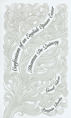 Book Confessions of an English Opium Eater (Penguin Great Ideas) free