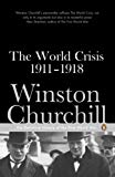 Book The World Crisis, 1911-1918: With an Additional Chapter on the Battle of the Marne free