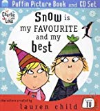 Book Snow Is My Favourite and My Best (Charlie & Lola) free