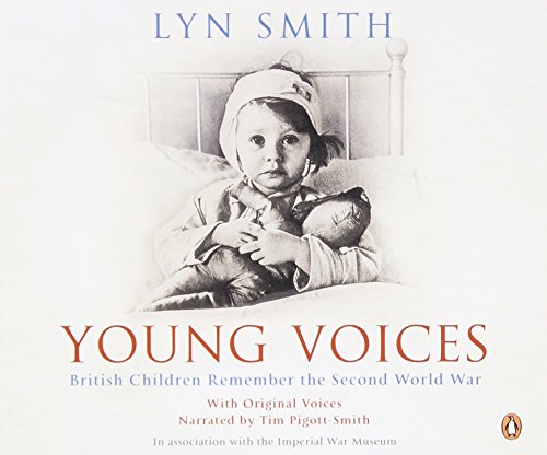 Book Young Voices Unabridged Compact Disc: British Children Remember The Second World War free