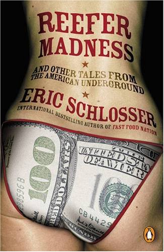 Book Reefer Madness: Sex, Drugs, and Cheap Labor in the American Black Market free