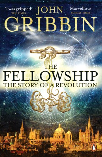 Book The Fellowship: The Story of a Revolution (Penguin Press Science) free