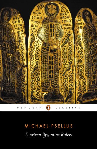 Book Fourteen Byzantine Rulers: The Chronographia of Michael Psellus (Classics) free