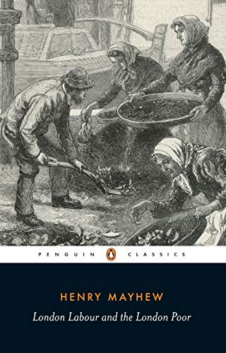 Book London Labour and the London Poor (Classics) free
