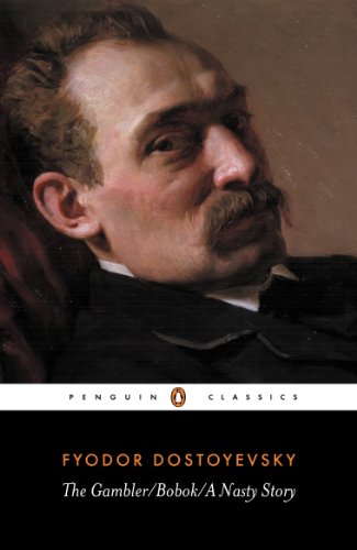 Book The Gambler, Bobok, A Nasty Story (Classics) free