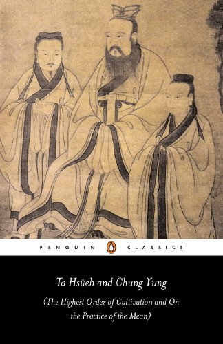 Book Ta Hsüeh and Chung Yung: The Highest Order of Cultivation and On the Practice of the Mean (Penguin Classics) free