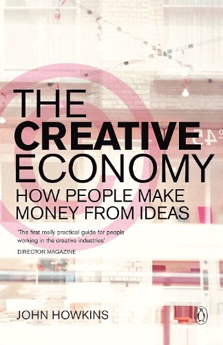 Book The Creative Economy: How People Make Money from Ideas free