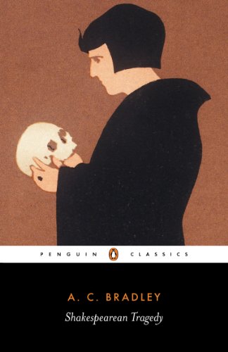 Book Shakespearean Tragedy: Lectures on Hamlet, Othello, King Lear, and Macbeth (New Penguin Shakespeare Library) free