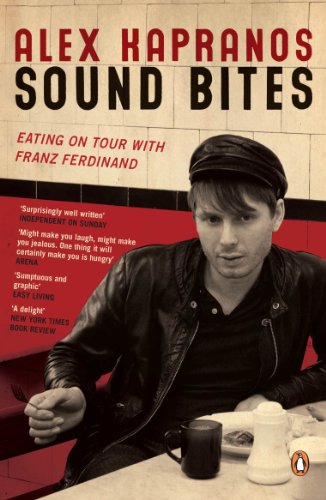 Book Sound Bites: Eating on Tour with Franz Ferdinand free