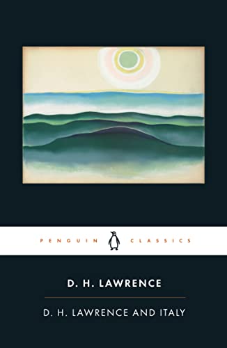 Book D. H. Lawrence and Italy: Sketches from Etruscan Places, Sea and Sardinia, Twilight in Italy (Penguin Classics) free