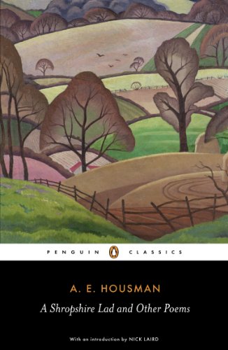 Book A Shropshire Lad and Other Poems: The Collected Poems of A.E. Housman (Penguin Classics) free