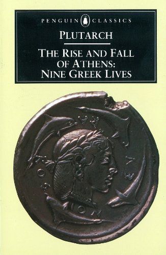 Book The Rise and Fall of Athens: Nine Greek Lives (Classics) free
