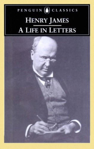Book Henry James: A Life in Letters (Penguin Classics) free