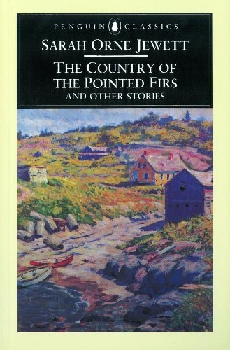 Book The Country of the Pointed Firs and Other Stories (Penguin Classics) free