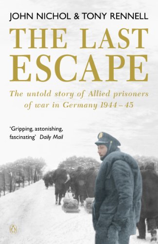 Book The Last Escape: The Untold Story of Allied Prisoners of War in Germany 1944-1945 (Untold Story of Allied Prisoners of War in Germany 1944-5) free
